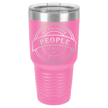 My Favorite People Call Me Papa 30oz Ringneck Tumbler